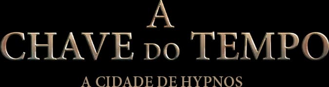 A Chave do Tempo — A Cidade de Hypnos